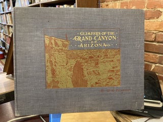Item #202397 Glimpses of the Grand Canyon of Arizona. Henry G. Peabody