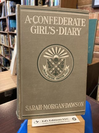 Item #202656 A Confederate Girl's Diary. Sarah Morgan Dawson