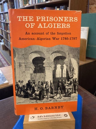 Item #203128 The Prisoners Of Algiers An Account Of The Forgotten American Algerian War 1785 -...