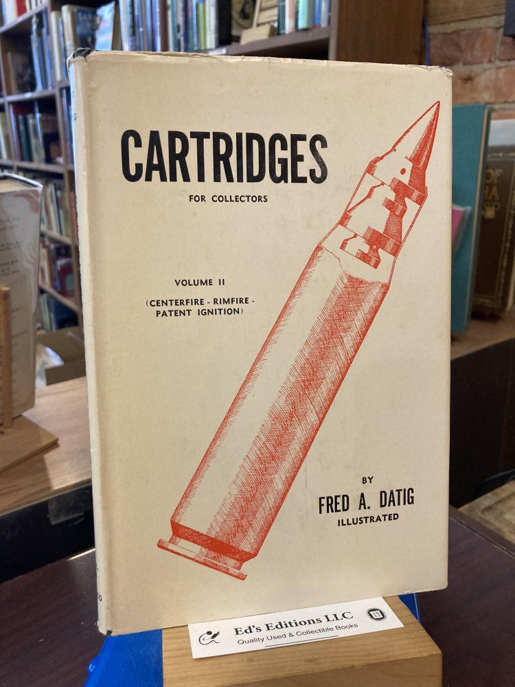Item #204013 Cartridges for Collectors Vol 2. Fred A. Datig.