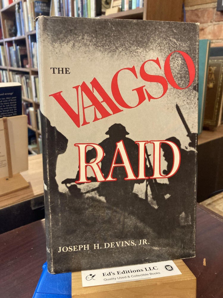 Item #204223 The Vaagso Raid: The commando attack that changed the course of World War 2. Joseph H. Devins Jr.