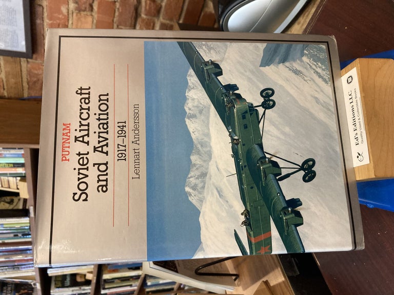 Item #204427 Soviet Aircraft and Aviation 1917-1941. Lennart Andersson.