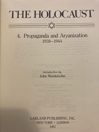 Item #204533 Propaganda and Aryanization, 1938-1944 (The Holocaust, Vol. 4). John Mendelsohn,...