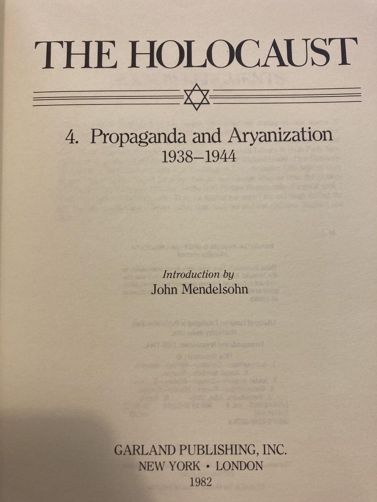 Item #204533 Propaganda and Aryanization, 1938-1944 (The Holocaust, Vol. 4). John Mendelsohn, Introduction.