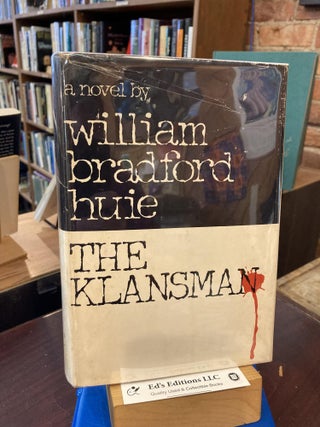 Item #204575 The Klansman. William Bradford Huie