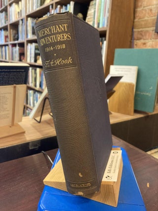 Item #204597 Merchant Adventures 1914-1918. F A. Hook