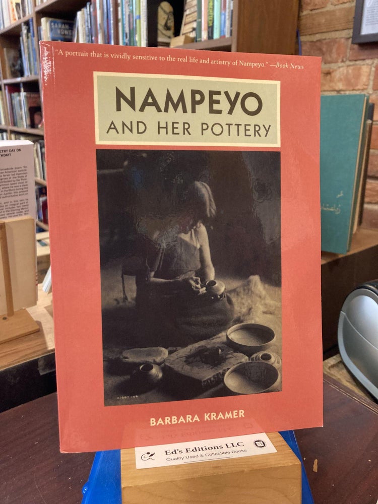 Item #204669 Nampeyo and Her Pottery. Barbara Kramer.