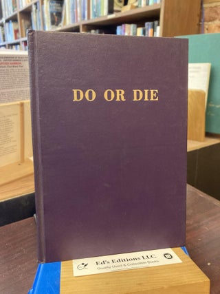 Item #204700 Do Or Die: A Supplementary Manual On Individual Combat. A J. Biddle