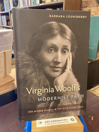 Item #204922 Virginia Woolf's Modernist Path: Her Middle Diaries and the Diaries She Read....