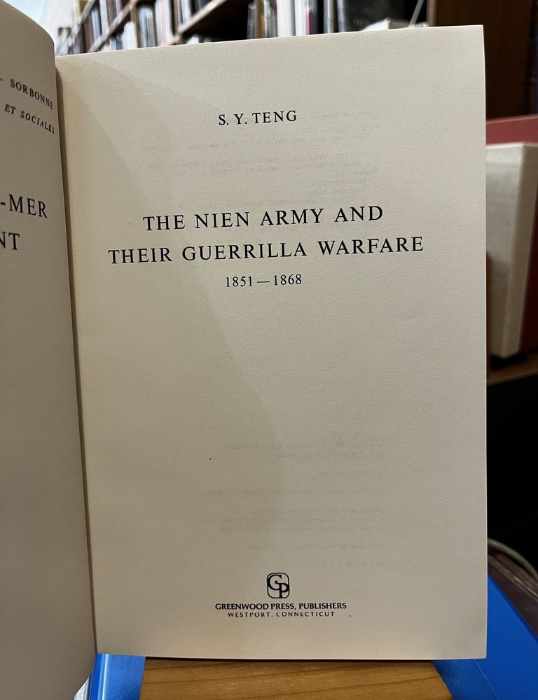 The Nien Army and Their Guerrilla Warfare, 1851-1868. Ssu-Yu Teng.