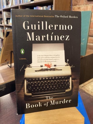 Item #206682 The Book of Murder. Guillermo Martinez, Sonia Soto
