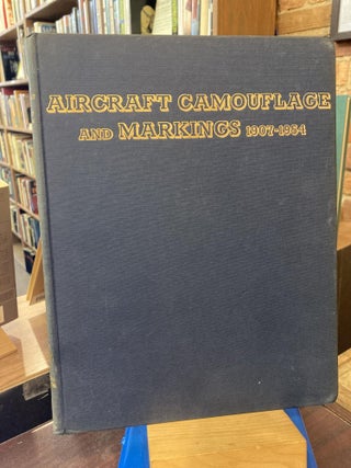 Item #207282 Aircraft Camouflage and Markings, 1907-1954. Bruce Robertson