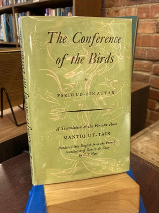 Item #207505 The conference of the birds =: Mantiq Ut-tair : a philosophical religious poem in...