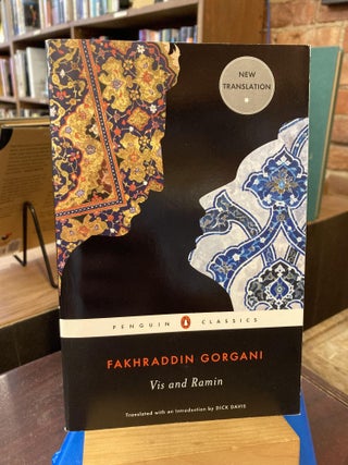 Item #207561 Vis and Ramin (Penguin Classics). Fakhraddin Gorgani, Dick Davis, Introduction