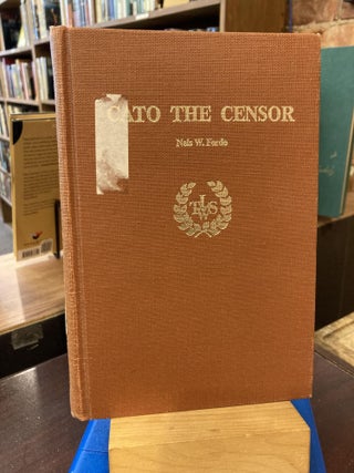 Item #208101 Cato the censor (Twayne's world leaders series ; TWLS 49). Nels W. Forde