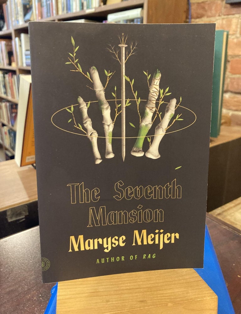 The Seventh Mansion: A Novel. Maryse Meijer.