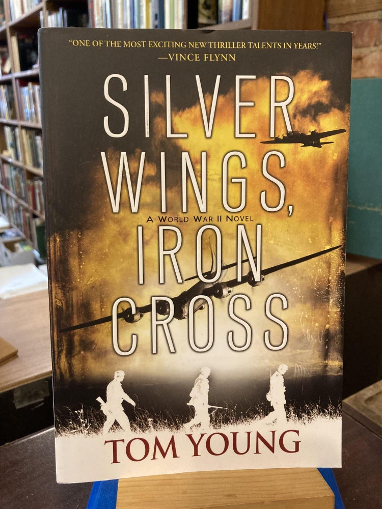 Item #209979 Silver Wings, Iron Cross. Tom Young.
