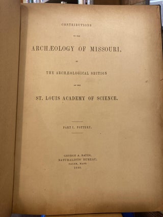 Item #210093 Contributions to the Archaeology of Missouri, by The Archaeological Section of the...