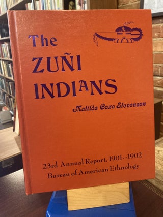 Item #210427 The Zuni Indians Their Mythology Esoteric Fraternities and Ceremonies (Beautiful Rio...