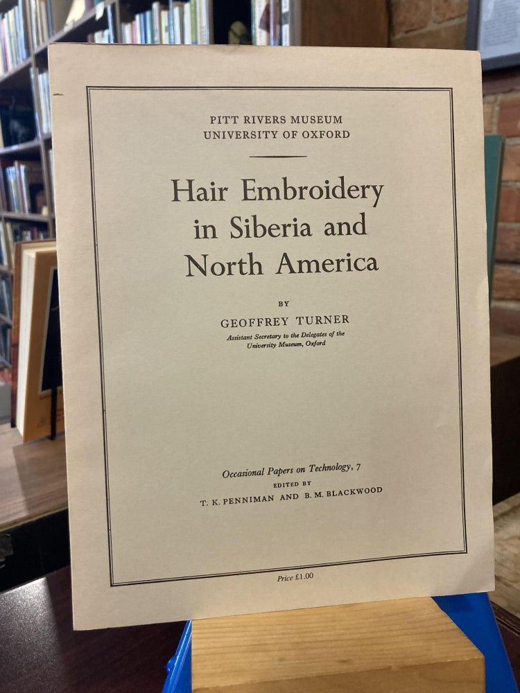 HAIR EMBROIDERY IN SIBERIA AND NORTH AMERICA. Geoffrey Turner.