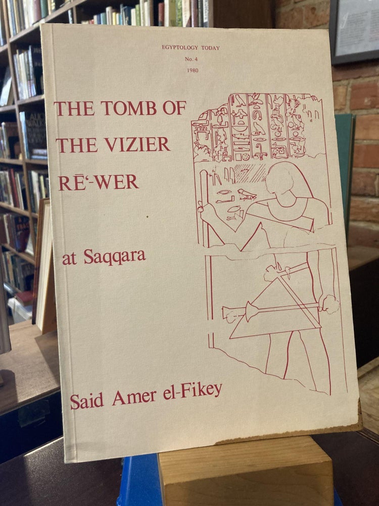 Item #210960 The Tomb of the Vizier. S. Amer el-Fikey.