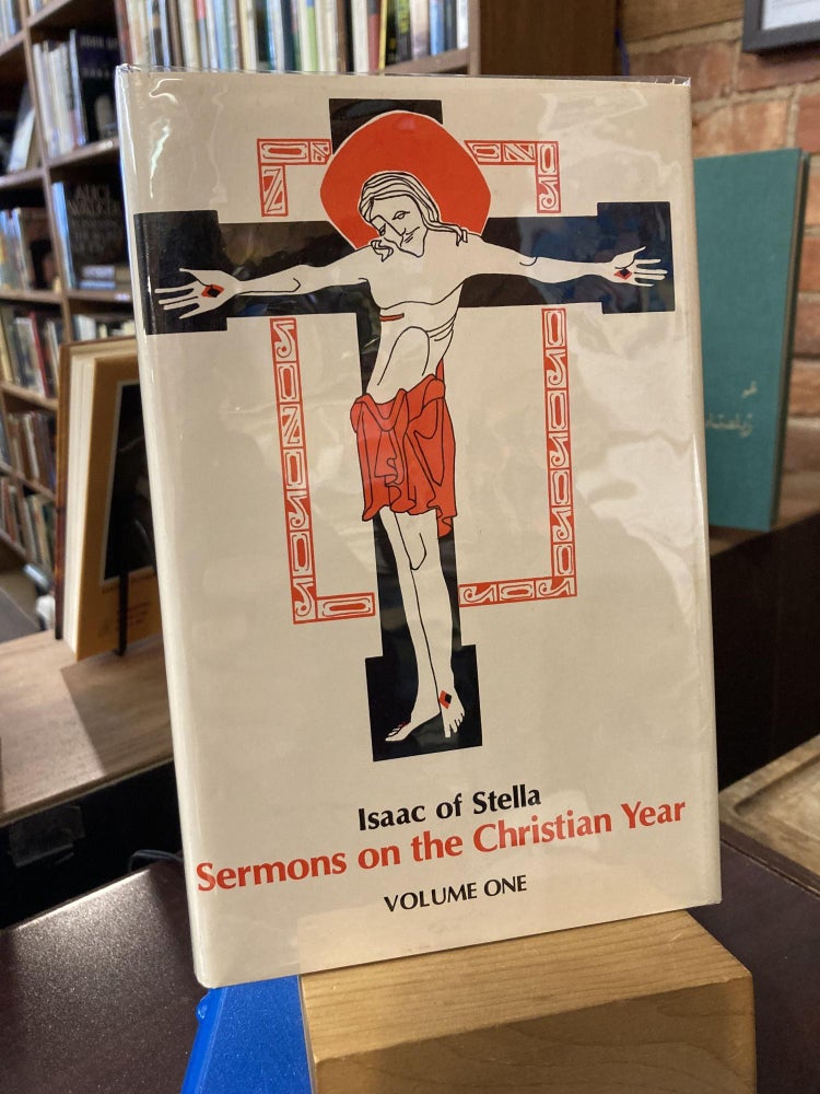Sermons on the Christian Year Volume One (Volume 11) (Cisterican Fathers Series. Isaac of Stella, Hugh McCaffery OCSO.