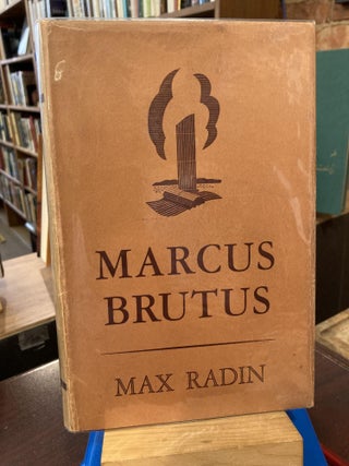 Item #211258 Marcus Brutus. Max Radin
