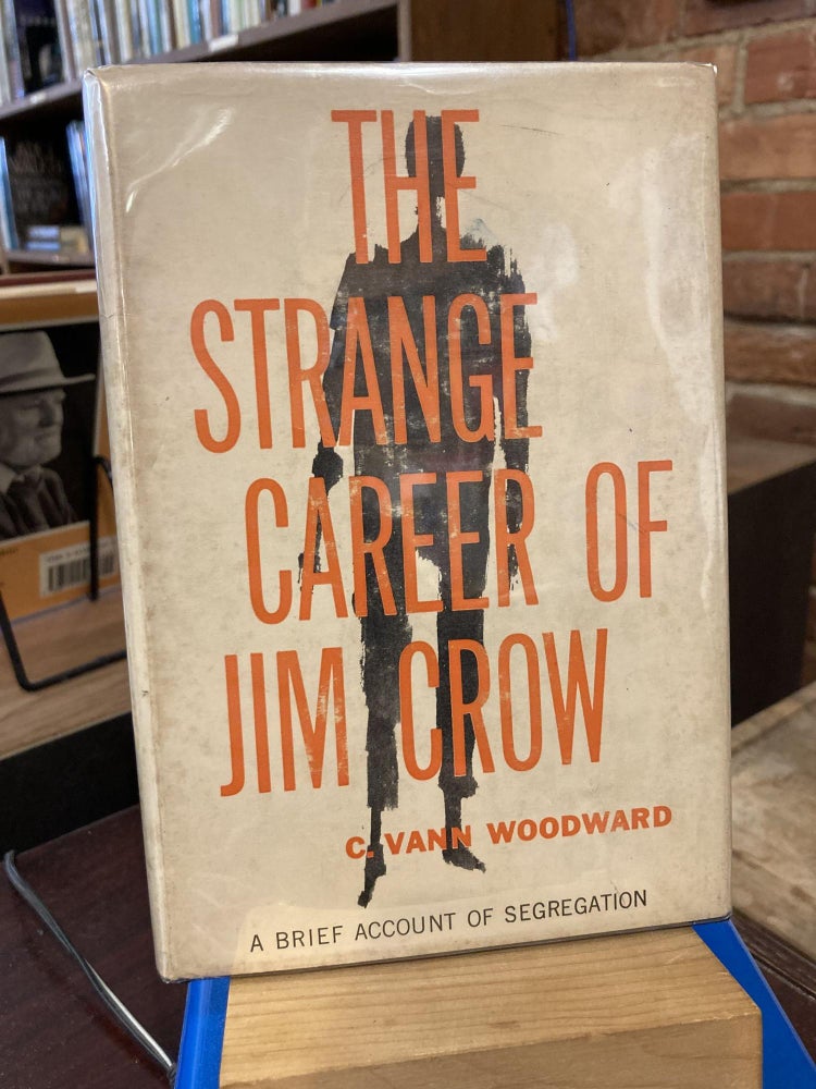 Item #211524 The Strange Career of Jim Crow. C. Vann Woodward.