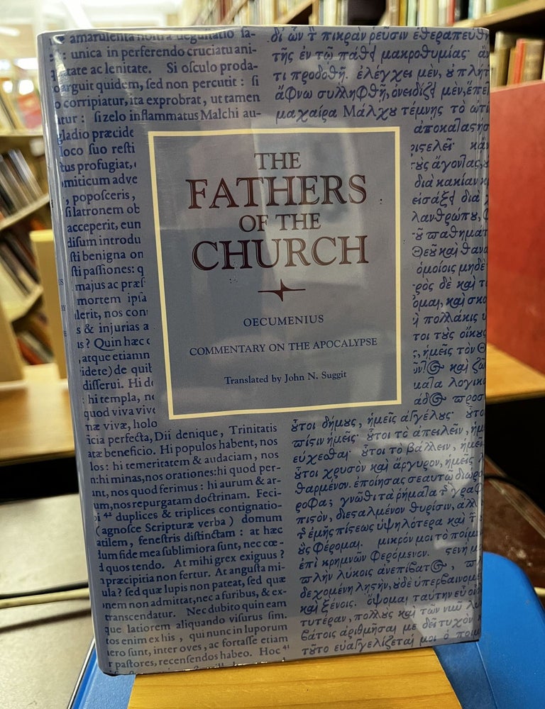 Commentary on the Apocalypse (THE FATHERS OF THE CHURCH: A New Translation. Oecumenius, John N. Suggit.
