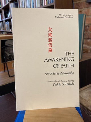 Item #211645 The Awakening of Faith. Yoshito S. Hakeda