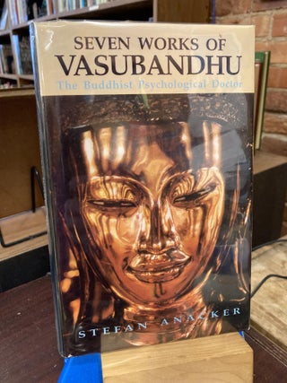Item #212232 Seven Works of Vasubandhu: The Buddhist Psychological Doctor. Stefan Anacker