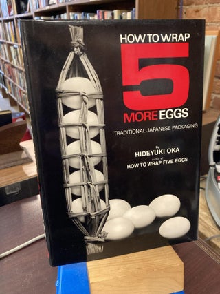 Item #213176 How to Wrap Five More Eggs: Traditional Japanese Packaging (English and Japanese...