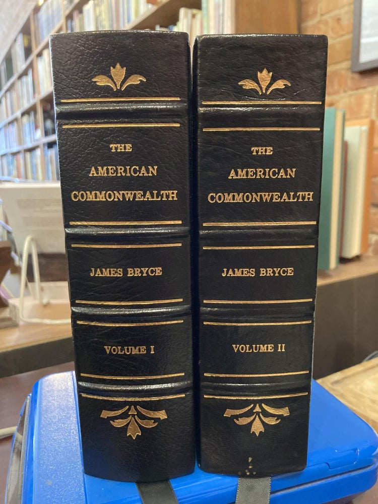 The American Commonwealth (2 Volume Set. James Bryce.