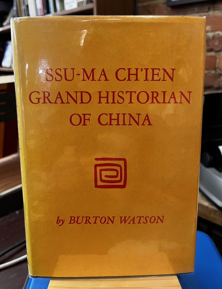 SSU-MA Ch'ien Grand Historian of China. Burton Watson.