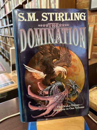 Item #215584 The Domination. S M. Stirling