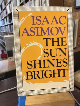 Item #215820 Sun Shines Bright. Isaac Asimov