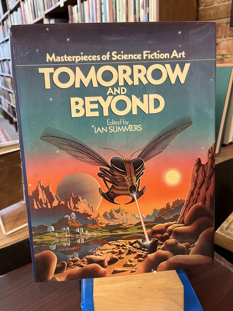 Tomorrow and Beyond : Masterpieces of Science Fiction Art. Ian Summers.