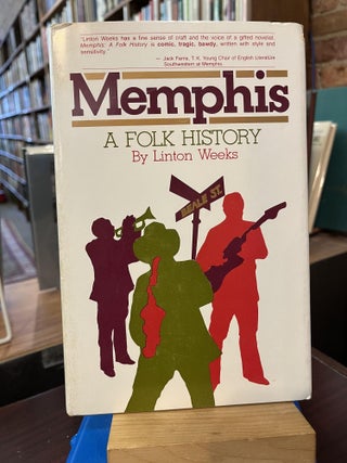 Item #216921 Memphis: A Folk History. Linton Weeks