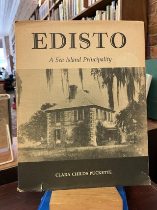 Item #217312 Edisto: A Sea Island Principality. Clara Childs Puckette