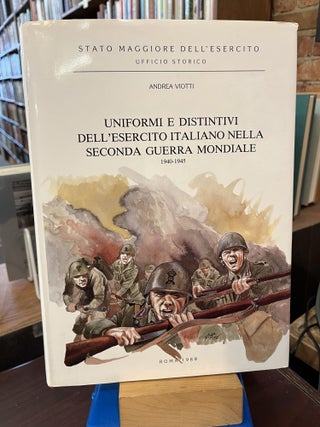 Item #217627 Uniformi E Distintivi Dell 'Esercito Italiano Nella Seonda Guerra Mondiale 1940-1945...