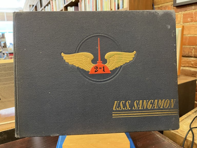 An Oil Can With Wings: The Story of the U.S.S. Sangamon (WW2. Not Stated.