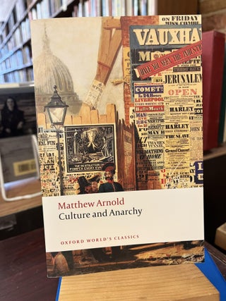 Item #217893 Culture and Anarchy (Oxford World's Classics). Matthew Arnold