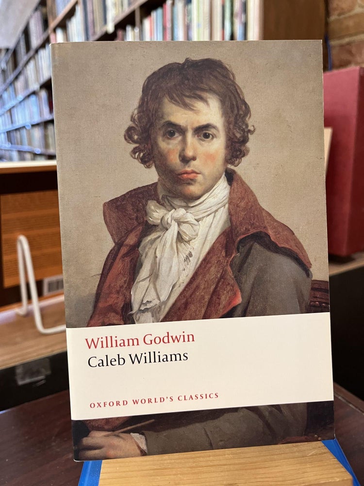 Caleb Williams (Oxford World's Classics. William Godwin.