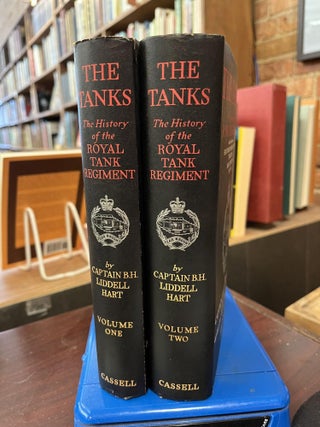 Item #218308 The Tanks. The History of the Royal Tank Regiment and its Predecessors. Volume One...
