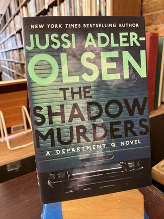 Item #218492 The Shadow Murders: A Department Q Novel. Jussi Adler-Olsen