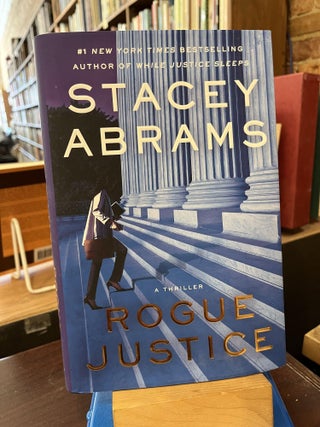 Item #218500 Rogue Justice: A Thriller (Avery Keene). Stacey Abrams