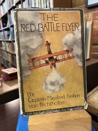 Item #218650 The Red Battle Flyer. Manfred Freiherr Von Richthofen