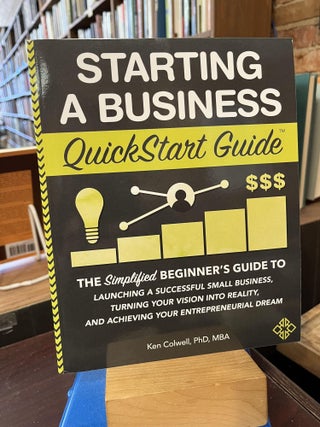 Item #218872 Starting a Business QuickStart Guide: The Simplified Beginner’s Guide to Launching...
