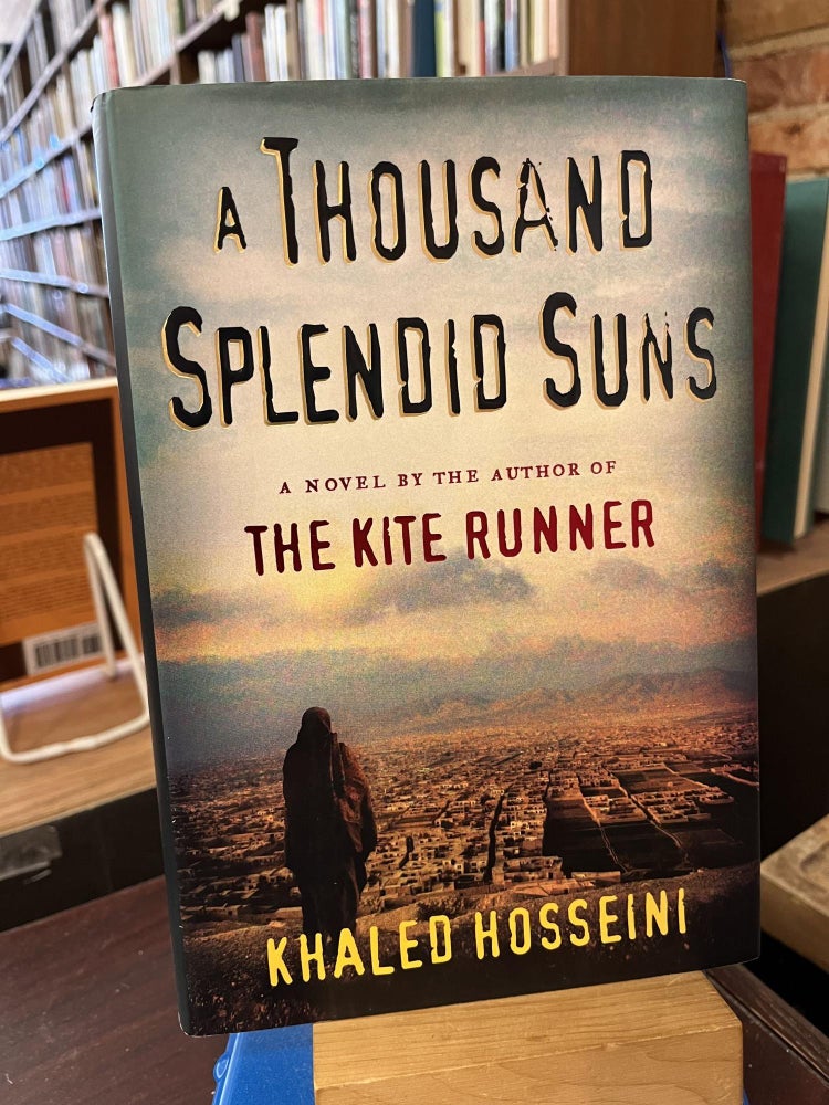 A Thousand Splendid Suns. Khaled Hosseini.