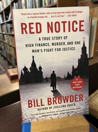 Item #218993 Red Notice: A True Story of High Finance, Murder, and One Man's Fight for Justice....
